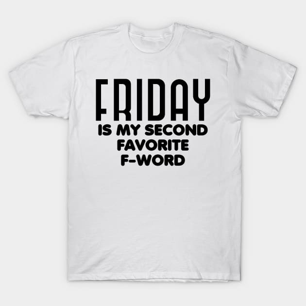 Friday is my second favorite f-word T-Shirt by colorsplash